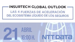 Insurtech Global Outlook: las 4 fuerzas de aceleración del ecosistema líquido de los seguros